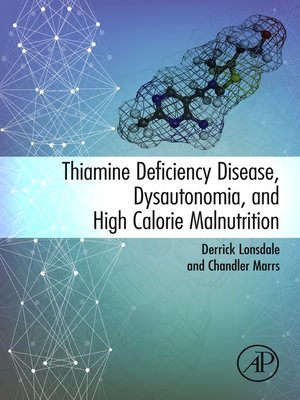 cover image of Thiamine Deficiency Disease, Dysautonomia, and High Calorie Malnutrition